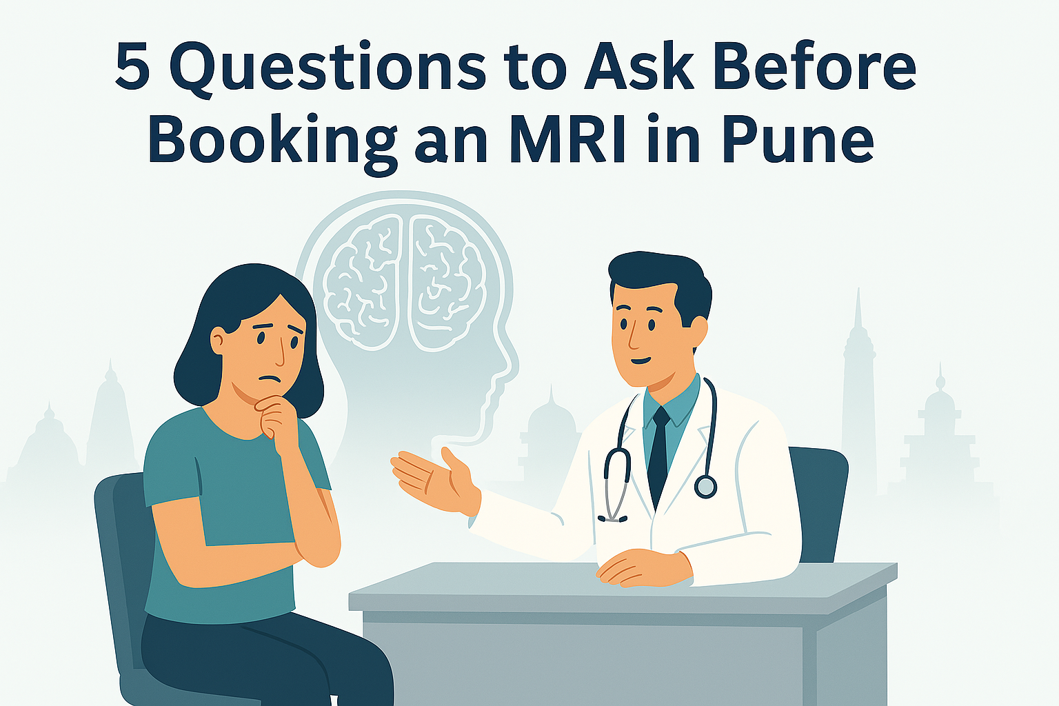 5 Questions to Ask Before Booking an MRI in Pune