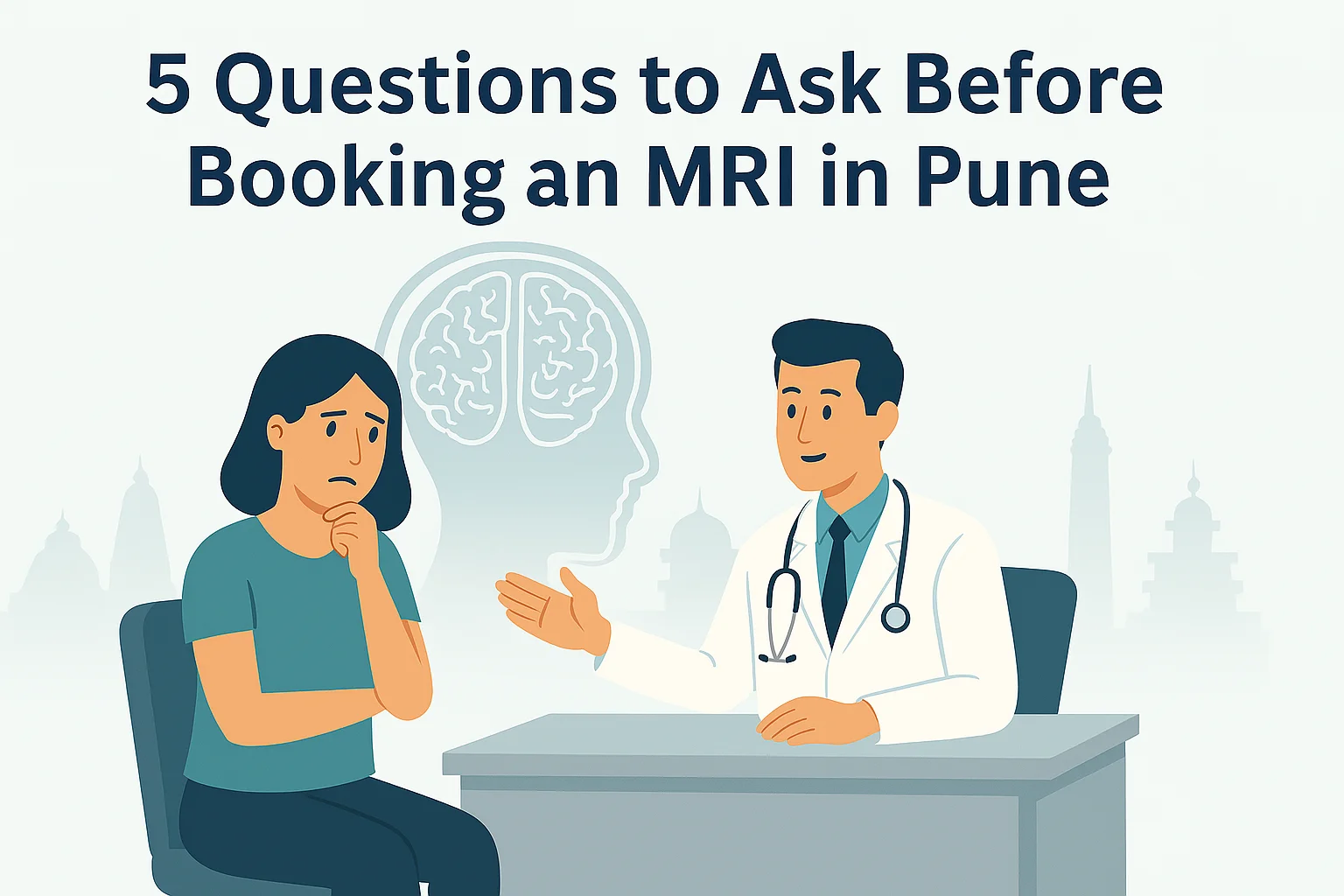 5 Questions to Ask Before Booking an MRI in Pune
